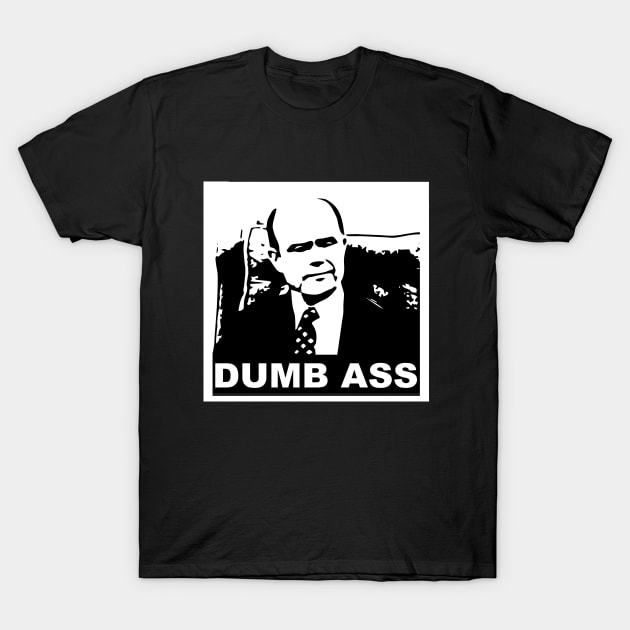 DUMB ASS T-Shirt by ACGraphics